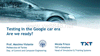 Automotive testing expo 2017_Testing in the Google car era Are we ready d1_s2_p2_massimo_violante_nicola_ frisco_v2